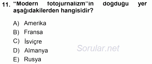 Basın Fotoğrafçılığı 2014 - 2015 Ara Sınavı 11.Soru