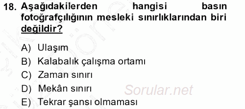 Basın Fotoğrafçılığı 2014 - 2015 Ara Sınavı 18.Soru