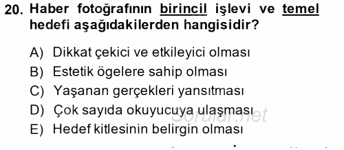 Basın Fotoğrafçılığı 2014 - 2015 Ara Sınavı 20.Soru