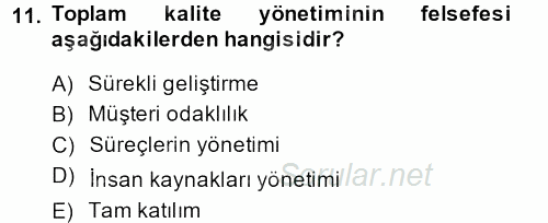 Konaklama Hizmetlerinde Kalite Yönetimi 2013 - 2014 Ara Sınavı 11.Soru
