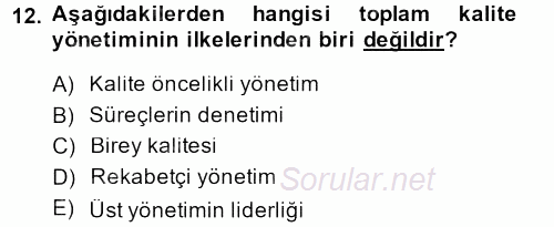 Konaklama Hizmetlerinde Kalite Yönetimi 2013 - 2014 Ara Sınavı 12.Soru