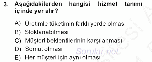 Konaklama Hizmetlerinde Kalite Yönetimi 2013 - 2014 Ara Sınavı 3.Soru
