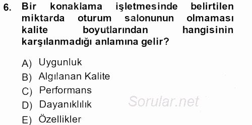 Konaklama Hizmetlerinde Kalite Yönetimi 2013 - 2014 Ara Sınavı 6.Soru