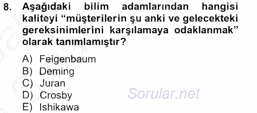 Konaklama Hizmetlerinde Kalite Yönetimi 2013 - 2014 Ara Sınavı 8.Soru