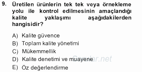 Konaklama Hizmetlerinde Kalite Yönetimi 2013 - 2014 Ara Sınavı 9.Soru