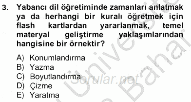 İng. Öğretmenliğinde Öğretim Teknolojileri Ve Materyal Tasarımı 2 2012 - 2013 Ara Sınavı 3.Soru