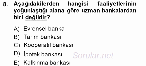 Bankacılık Ve Sigortacılığa Giriş 2014 - 2015 Ara Sınavı 8.Soru