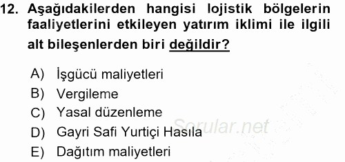 Lojistik İlkeleri 2015 - 2016 Ara Sınavı 12.Soru