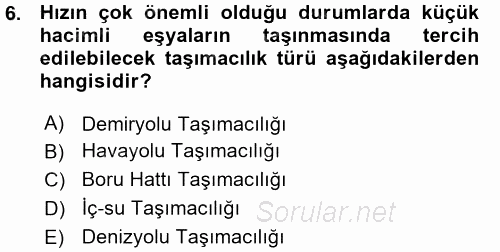 Lojistik İlkeleri 2015 - 2016 Ara Sınavı 6.Soru