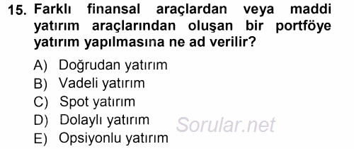 Menkul Kıymet Yatırımları 2012 - 2013 Ara Sınavı 15.Soru