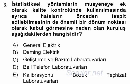 Kalite Yönetim Sistemleri 2016 - 2017 Dönem Sonu Sınavı 3.Soru