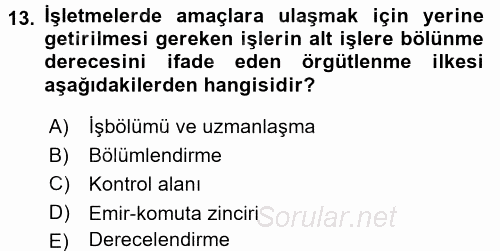Yönetim ve Organizasyon 2017 - 2018 3 Ders Sınavı 13.Soru