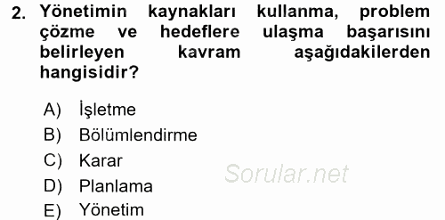 Yönetim ve Organizasyon 2017 - 2018 3 Ders Sınavı 2.Soru