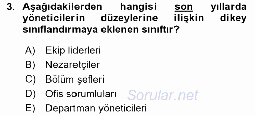 Yönetim ve Organizasyon 2017 - 2018 3 Ders Sınavı 3.Soru