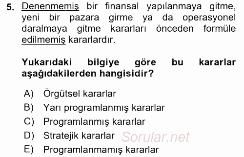 Yönetim ve Organizasyon 2017 - 2018 3 Ders Sınavı 5.Soru