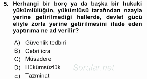 Hukukun Temel Kavramları 1 2017 - 2018 Ara Sınavı 5.Soru