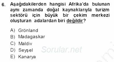 Turizm Coğrafyası 2013 - 2014 Dönem Sonu Sınavı 6.Soru