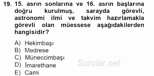 Bilim ve Teknoloji Tarihi 2012 - 2013 Dönem Sonu Sınavı 19.Soru