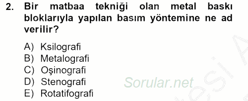 Bilim ve Teknoloji Tarihi 2012 - 2013 Dönem Sonu Sınavı 2.Soru