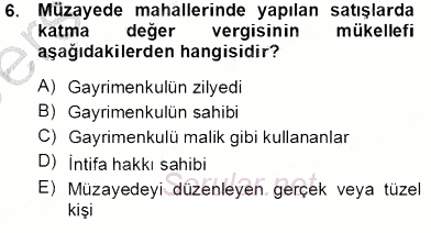 Gayrimenkullerde Vergilendirme 2013 - 2014 Tek Ders Sınavı 6.Soru