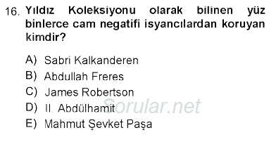 Fotoğraf Tarihi 2012 - 2013 Dönem Sonu Sınavı 16.Soru