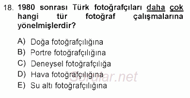 Fotoğraf Tarihi 2012 - 2013 Dönem Sonu Sınavı 18.Soru