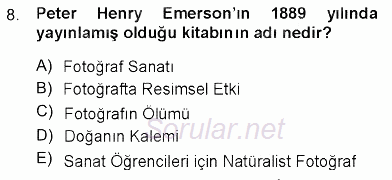 Fotoğraf Tarihi 2012 - 2013 Dönem Sonu Sınavı 8.Soru