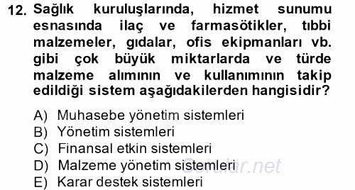 Sağlık Kurumlarında Bilgi Sistemleri 2014 - 2015 Tek Ders Sınavı 12.Soru