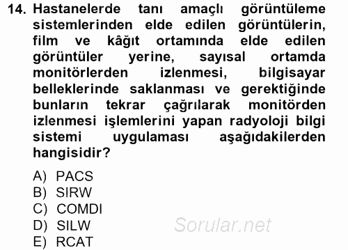 Sağlık Kurumlarında Bilgi Sistemleri 2014 - 2015 Tek Ders Sınavı 14.Soru