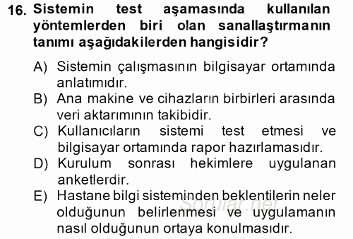 Sağlık Kurumlarında Bilgi Sistemleri 2014 - 2015 Tek Ders Sınavı 16.Soru