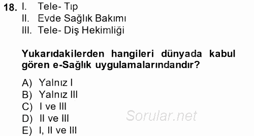 Sağlık Kurumlarında Bilgi Sistemleri 2014 - 2015 Tek Ders Sınavı 18.Soru