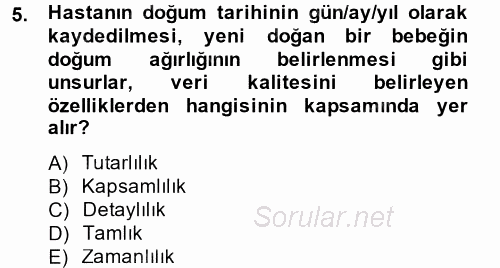 Sağlık Kurumlarında Bilgi Sistemleri 2014 - 2015 Tek Ders Sınavı 5.Soru