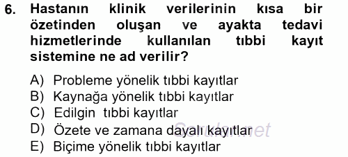 Sağlık Kurumlarında Bilgi Sistemleri 2014 - 2015 Tek Ders Sınavı 6.Soru