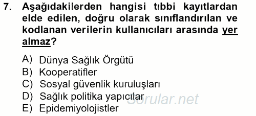 Sağlık Kurumlarında Bilgi Sistemleri 2014 - 2015 Tek Ders Sınavı 7.Soru