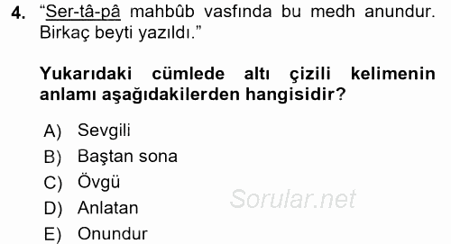 Eski Türk Edebiyatının Kaynaklarından Şair Tezkireleri 2015 - 2016 Tek Ders Sınavı 4.Soru