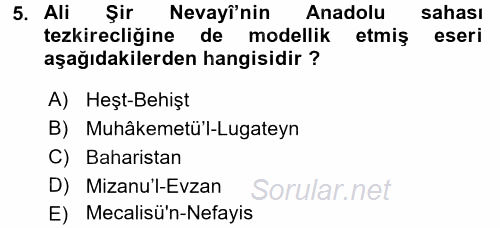 Eski Türk Edebiyatının Kaynaklarından Şair Tezkireleri 2015 - 2016 Tek Ders Sınavı 5.Soru