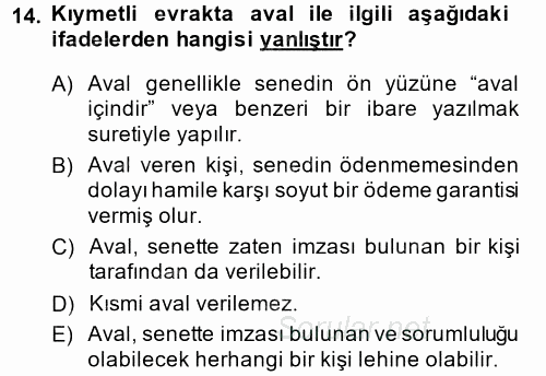 Ticaret Hukuku 2 2014 - 2015 Dönem Sonu Sınavı 14.Soru Ticaret Hukuku 2 2014 - 2015 Dönem Sonu Sınavı 14.Soru