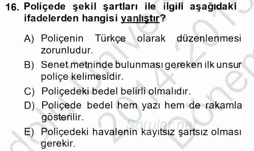 Ticaret Hukuku 2 2014 - 2015 Dönem Sonu Sınavı 16.Soru Ticaret Hukuku 2 2014 - 2015 Dönem Sonu Sınavı 16.Soru