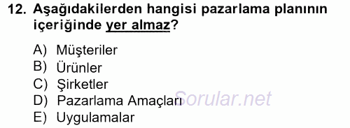 Satış Yönetimi ve Telefonda Satış 2012 - 2013 Ara Sınavı 12.Soru
