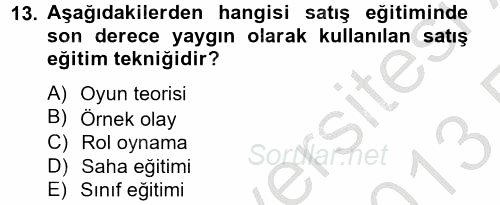Satış Yönetimi ve Telefonda Satış 2012 - 2013 Ara Sınavı 13.Soru