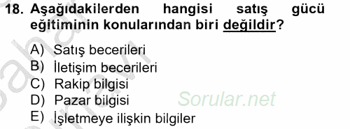 Satış Yönetimi ve Telefonda Satış 2012 - 2013 Ara Sınavı 18.Soru