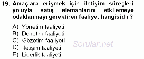 Satış Yönetimi ve Telefonda Satış 2012 - 2013 Ara Sınavı 19.Soru