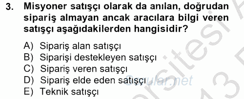 Satış Yönetimi ve Telefonda Satış 2012 - 2013 Ara Sınavı 3.Soru