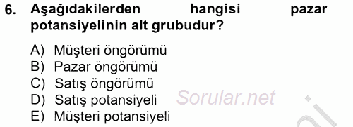 Satış Yönetimi ve Telefonda Satış 2012 - 2013 Ara Sınavı 6.Soru