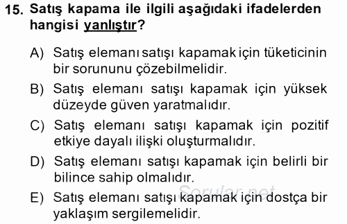 Satış Teknikleri 2014 - 2015 Dönem Sonu Sınavı 15.Soru