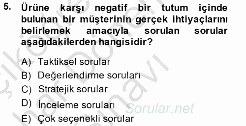 Satış Teknikleri 2014 - 2015 Dönem Sonu Sınavı 5.Soru