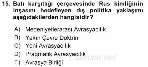 Orta Asya ve Kafkaslarda Siyaset 2017 - 2018 Ara Sınavı 15.Soru
