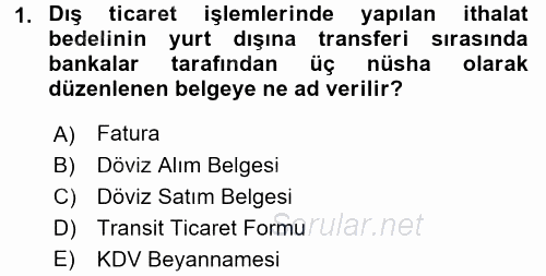 Dış Ticaret İşlemleri 2016 - 2017 3 Ders Sınavı 1.Soru