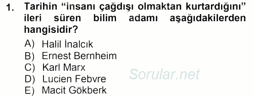 Tarih Metodu 2012 - 2013 Dönem Sonu Sınavı 1.Soru