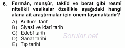 Tarih Metodu 2012 - 2013 Dönem Sonu Sınavı 6.Soru